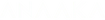 ANAAKA